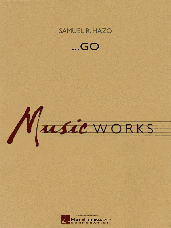 Samuel R. Hazo, ...Go