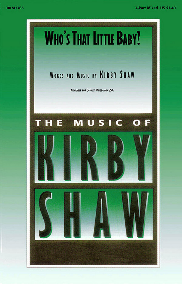 Kirby Shaw, Who's That Little Baby?