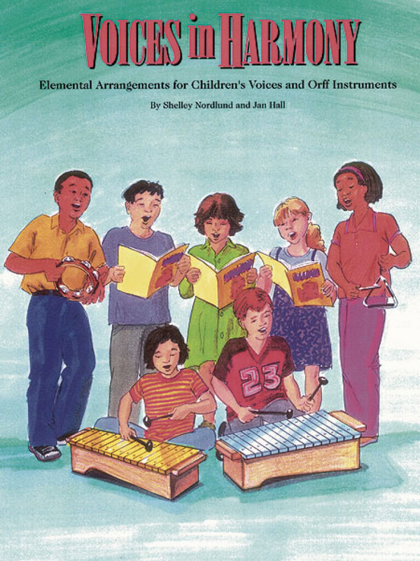 Jan Hall_Shelly Nordlund, Voices in Harmony Orff Collection