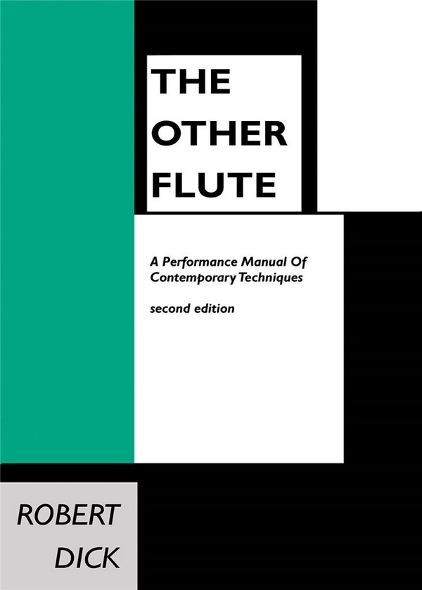 Robert Dick, The Other Flute Manual