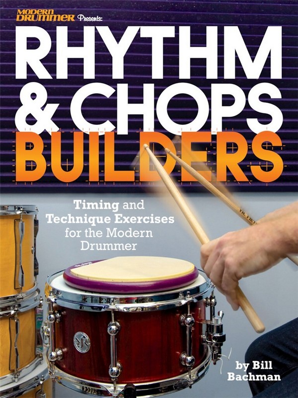 Bill Bachman, Modern Drummer Presents Rhythm & Chops Builders