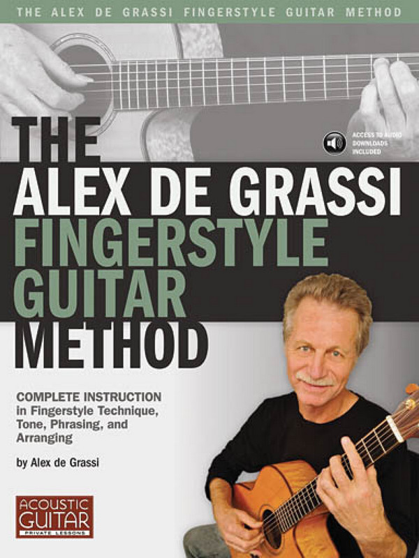 The Alex De Grassi Fingerstyle Guitar Method