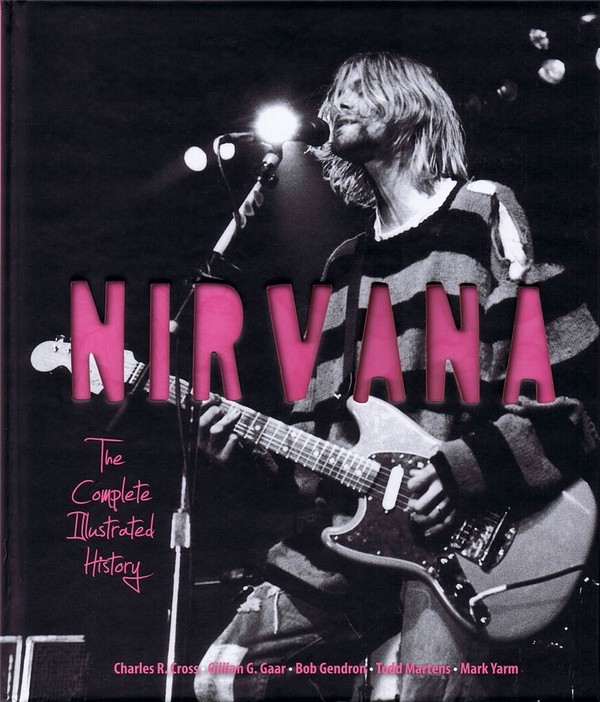 Nirvana - The Complete Illustrated History