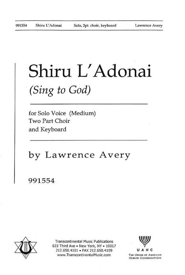Lawrence Avery, Shiru L'adonai Sing to God