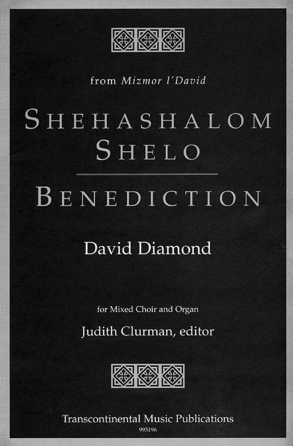 David Diamond, Shehashalom Shelo/Benediction