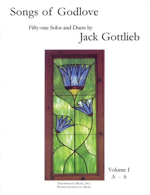 Jack Gottlieb, Songs of Godlove, Volume I: A-S