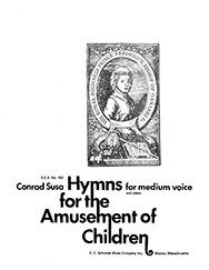 Conrad Susa, Hymns for the Amusement of Children