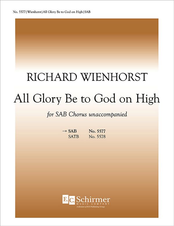 Richard Wienhorst, All Glory Be to God on High