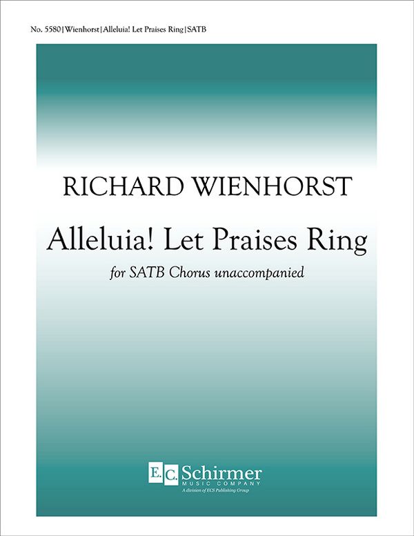 Richard Wienhorst, Alleluia! Let Praises Ring