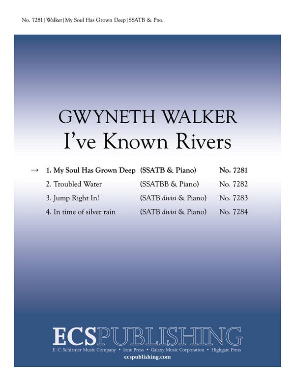 Gwyneth Walker, I've Known Rivers: No. 1 My Soul Has Grown Deep