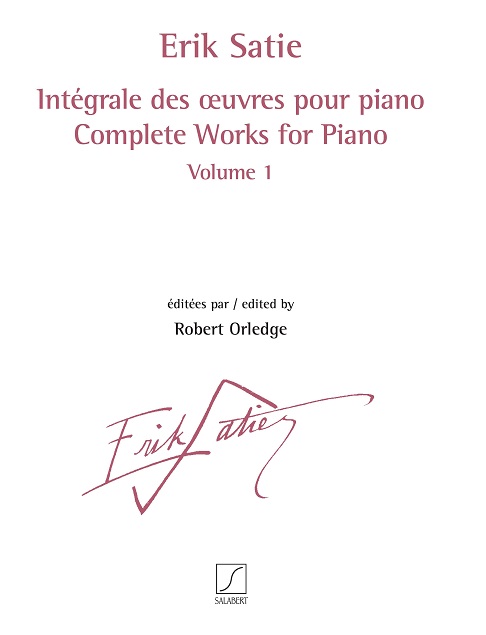 Erik Satie, Intégrale des oeuvres pour piano volume 1