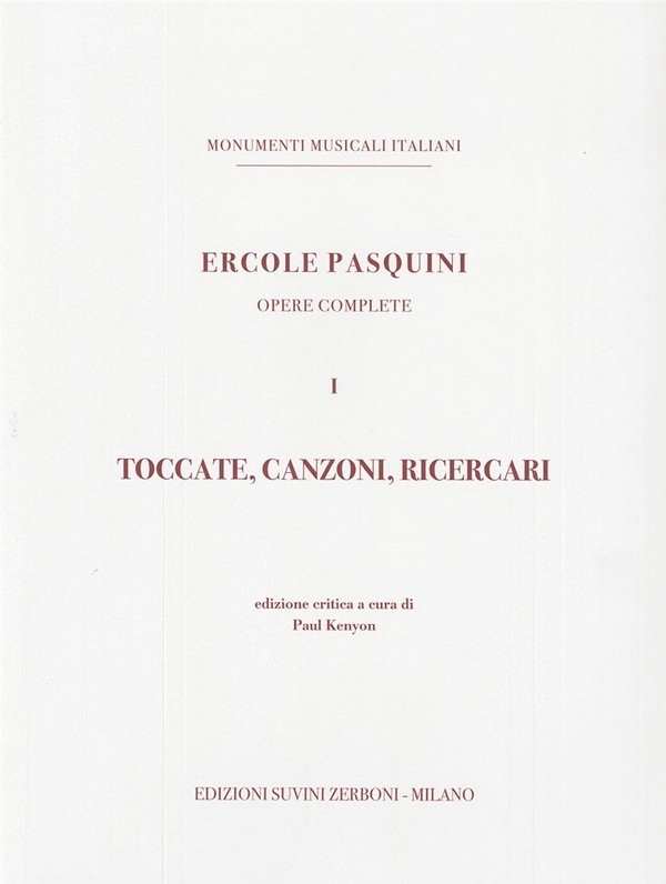 Toccate, Canzoni, Ricercari. Opere complete. Vol.I